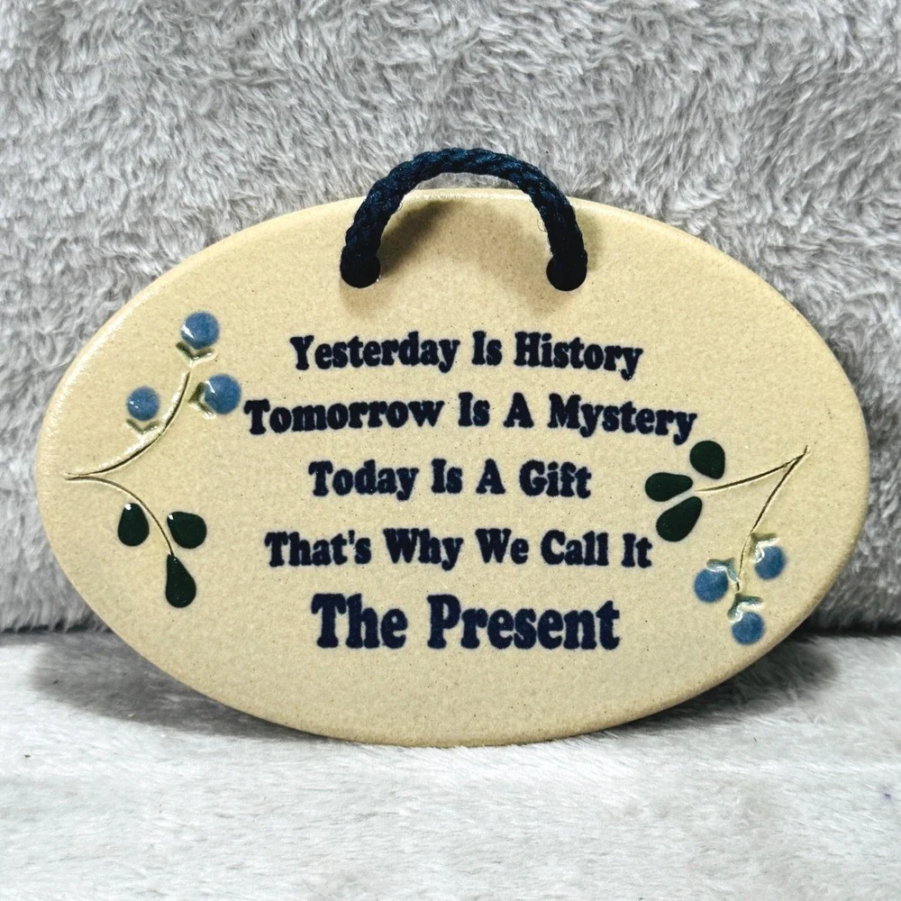 Mountain Meadows Pottery Inspirational Plaque The Present Handmade USA Wall Art
